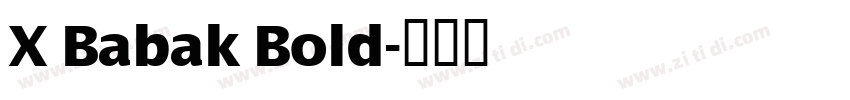 X Babak Bold字体转换